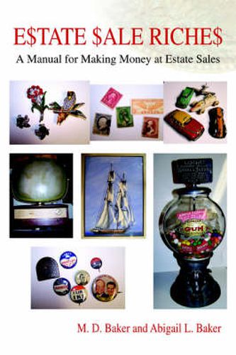 Cover image for Estate Sale Riches: A Manual for Making Money at Estate Sales