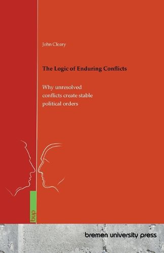 Cover image for The Logic of Enduring Conflicts