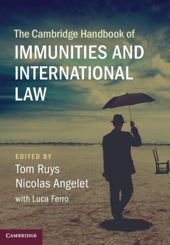 Cover image for The Cambridge Handbook of Immunities and International Law