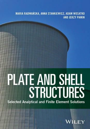 Cover image for Plate and Shell Structures: Selected Analytical and Finite Element Solutions