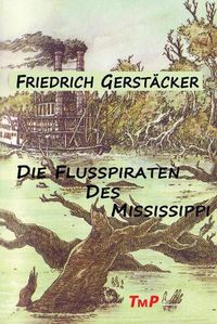 Cover image for Die Flusspiraten des Mississippi