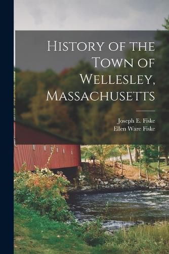 History of the Town of Wellesley, Massachusetts