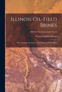 Cover image for Illinois Oil-field Brines; Their Geologic Occurance and Chemical Composition; ISGS IL Petroleum Series No. 66