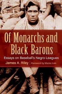 Cover image for Of Monarchs and Black Barons: Essays on Baseball's Negro Leagues