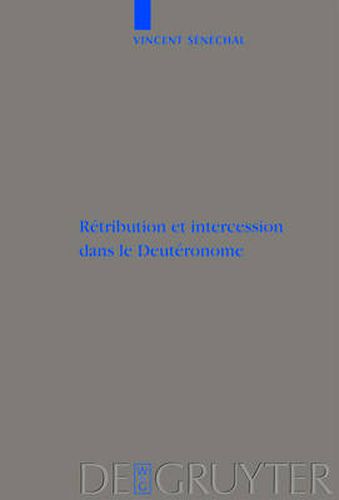 Cover image for Retribution et intercession dans le Deuteronome