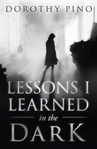 Cover image for Lessons I Learned in the Dark