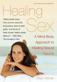Cover image for Healing Sex: A Mind-Body Approach to Healing Sexual Trauma