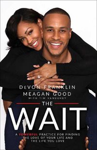 Cover image for The Wait: A Powerful Practice for Finding the Love of Your Life and the Life You Love