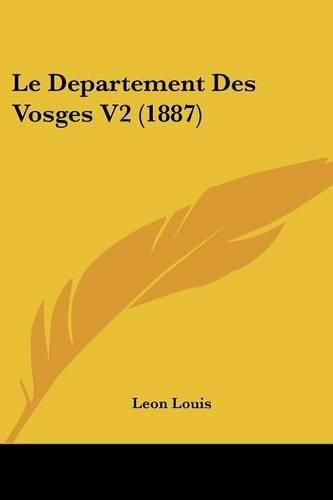 Cover image for Le Departement Des Vosges V2 (1887)