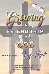 Cover image for Growing in Friendship with God: Discovering the Joy of Lent: Cycle C