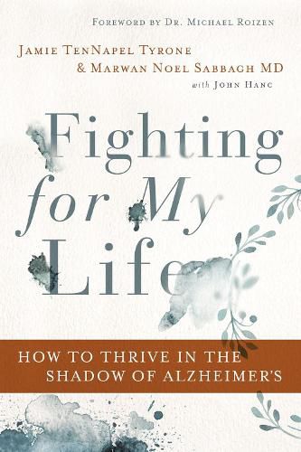 Cover image for Fighting for My Life: How to Thrive in the Shadow of Alzheimer's