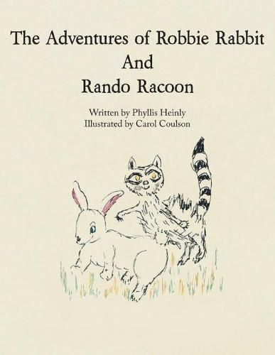 Cover image for The Adventures of Robbie Rabbit and Rando Racoon