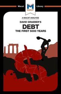 Cover image for An Analysis of David Graeber's Debt: The First 5,000 Years