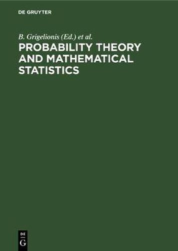 Cover image for Probability Theory and Mathematical Statistics: Proceedings of the Seventh Vilnius Conference, Vilnius, Lithuania, 12-18 August, 1998