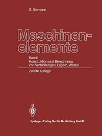 Cover image for Maschinenelemente: Band I Konstruktion Und Berechnung Von Verbindungen, Lagern, Wellen