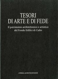 Cover image for Tesori d'Arte E Di Fede: Il Patrimonio Architettonico E Artistico del Fondo Edifici Di Culto