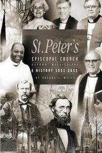 Cover image for St. Peter's Episcopal Church: A History 1851-2011