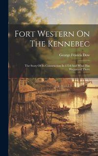 Cover image for Fort Western On The Kennebec