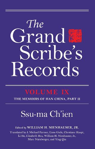 The Grand Scribe's Records, Volume IX: The Memoirs of Han China, Part II