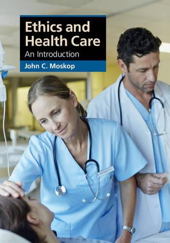 Cover image for Ethics and Health Care: An Introduction