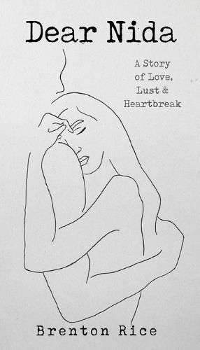 Cover image for Dear Nida: A Story of Love, Lust & Heartbreak