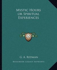 Cover image for Mystic Hours or Spiritual Experiences