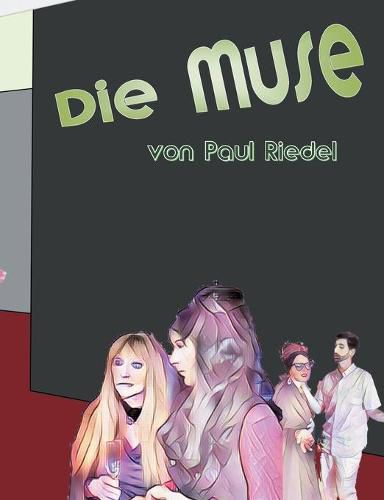 Die Muse: ein Grafik Roman von Paul Riedel