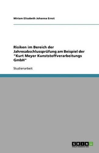 Cover image for Risiken im Bereich der Jahresabschlussprufung am Beispiel der Kurt Meyer Kunststoffverarbeitungs GmbH