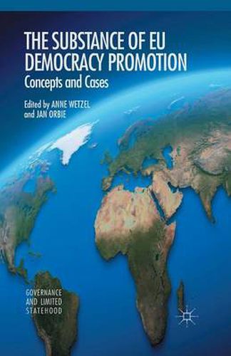 Cover image for The Substance of EU Democracy Promotion: Concepts and Cases