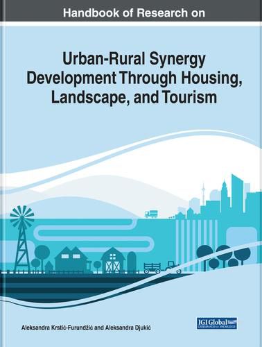 Cover image for Urban-Rural Synergy Development Through Housing, Landscape, and Tourism