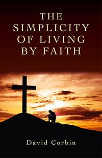 Cover image for Simplicity of Living by Faith, The