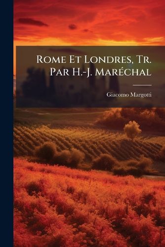 Cover image for Rome Et Londres, Tr. Par H.-J. Marchal