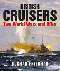 Cover image for British Cruisers: Two World Wars and After