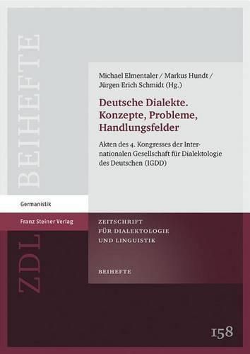 Cover image for Deutsche Dialekte. Konzepte, Probleme, Handlungsfelder: Akten Des 4. Kongresses Der Internationalen Gesellschaft Fur Dialektologie Des Deutschen (Igdd)