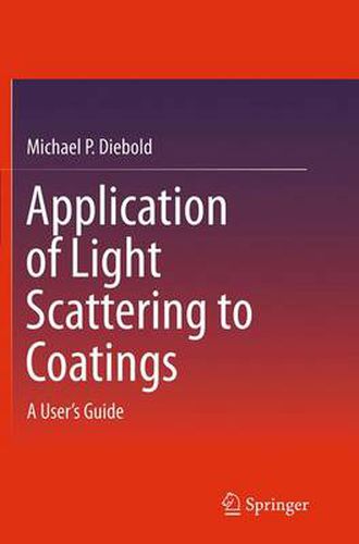 Cover image for Application of Light Scattering to Coatings: A User's Guide