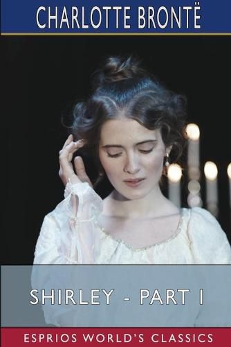 Cover image for Shirley - Part I (Esprios Classics)