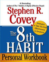 Cover image for The 8th Habit Personal Workbook: Strategies to Take You from Effectiveness to Greatness