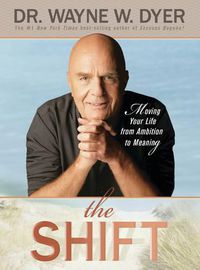 Cover image for The Shift: Taking your Life from Ambition to Meaning