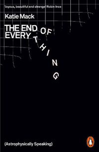 Cover image for The End of Everything: (Astrophysically Speaking)