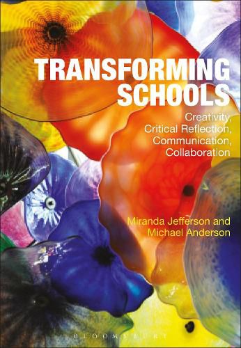 Transforming Schools: Creativity, Critical Reflection, Communication, Collaboration