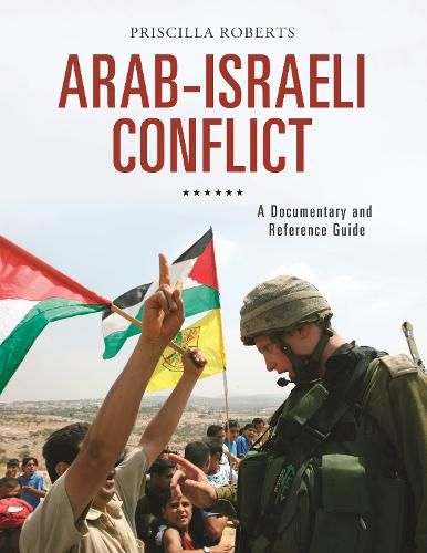 Cover image for Arab-Israeli Conflict: A Documentary and Reference Guide