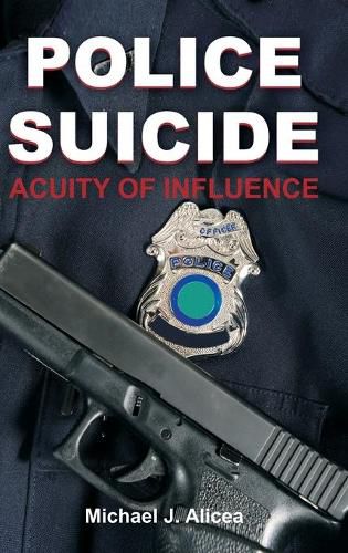 Cover image for Police Suicide: Acuity of Influence