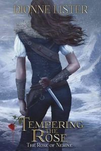 Cover image for Tempering the Rose: The Rose of Nerine Fantasy Series