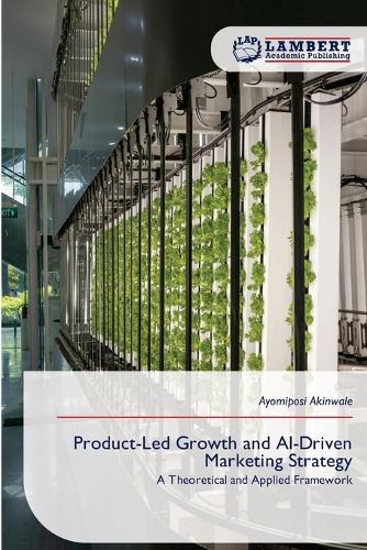 Cover image for Product-Led Growth and AI-Driven Marketing Strategy