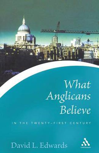 Cover image for What Anglicans Believe in the Twenty-first Century