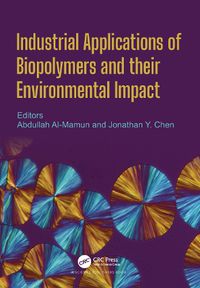 Cover image for Industrial Applications of Biopolymers and their Environmental Impact