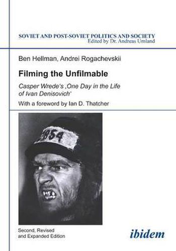 Cover image for Filming the Unfilmable: Casper Wrede's 'One Day in the Life of Ivan Denisovich