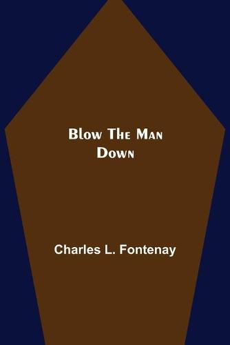 Blow the Man Down