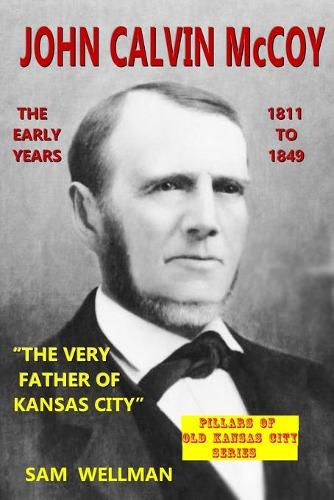 John Calvin McCoy: The Early Years 1811-1849