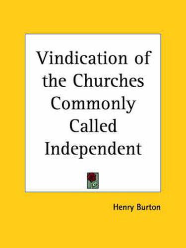 Cover image for Vindication of the Churches Commonly Called Independent (1644)